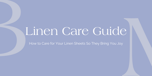 Linen Sheets Care Guide